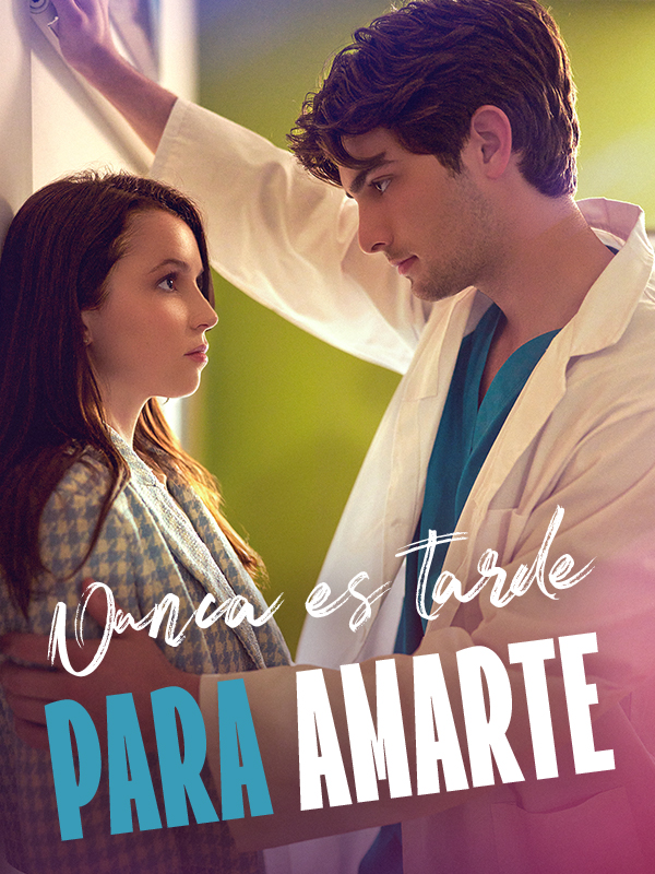 Nunca es tarde para amarte
