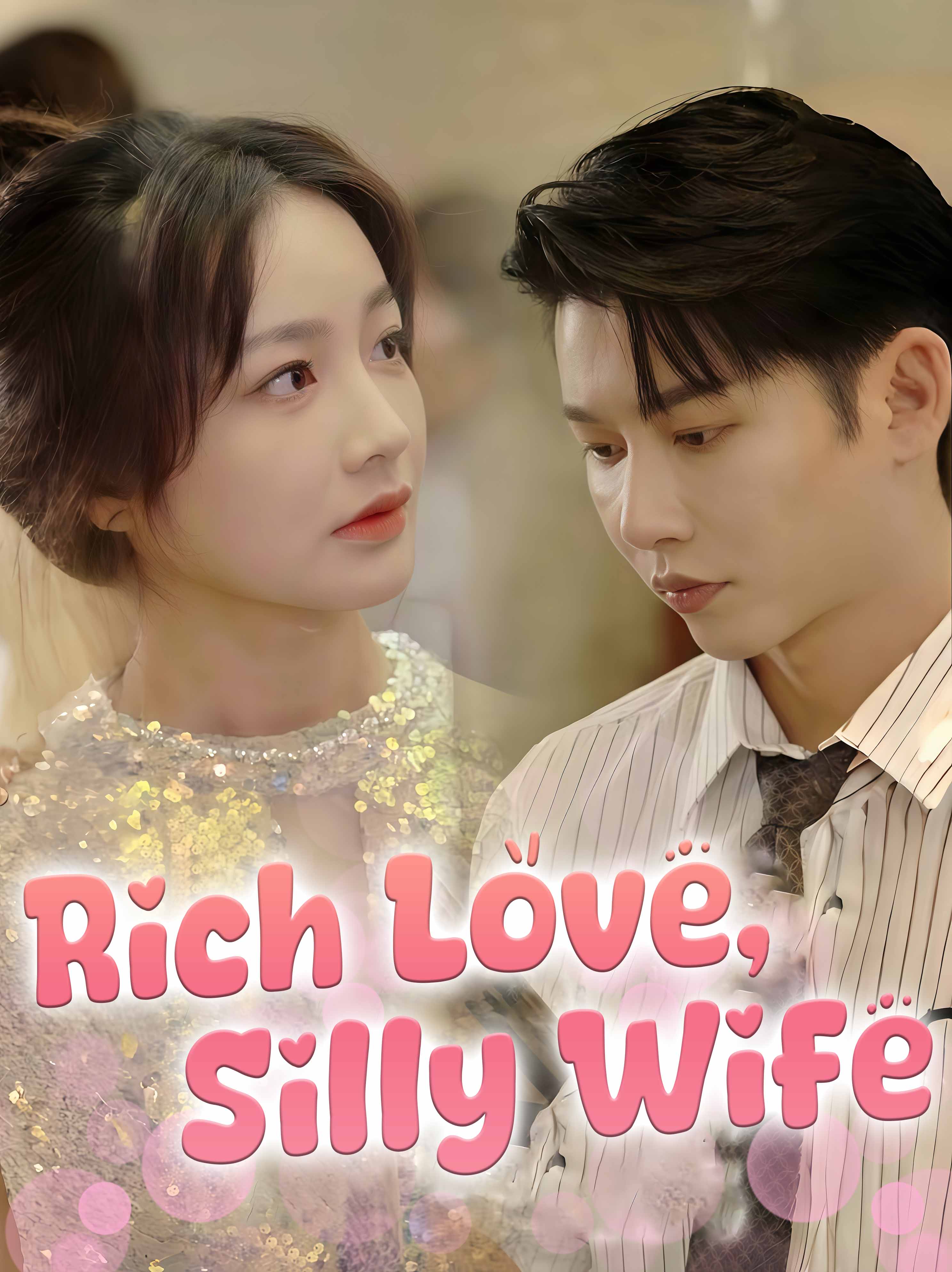 Rich Love, Silly Wife