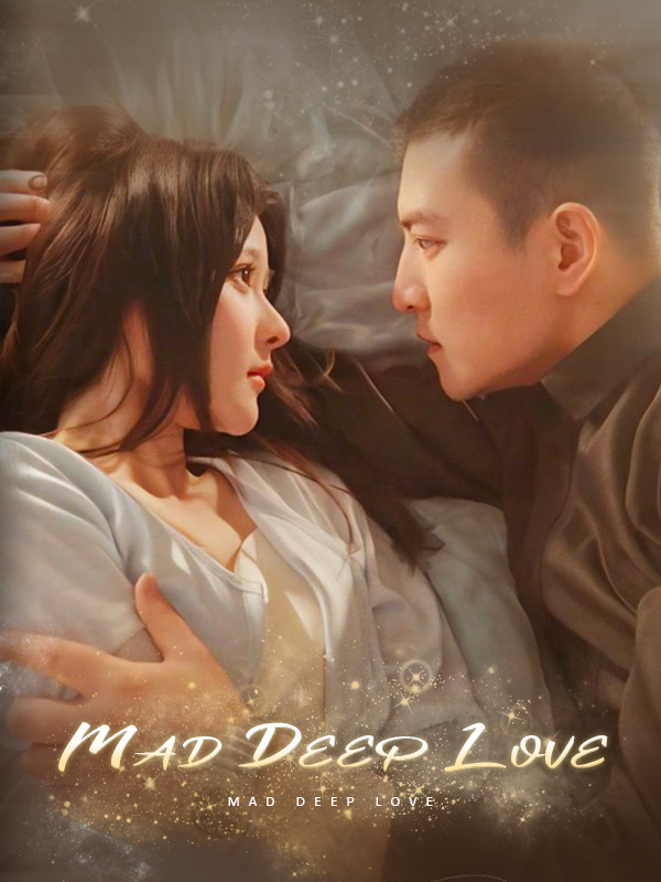 Mad Deep Love