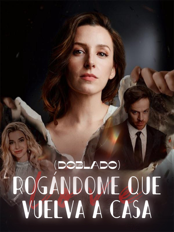 Rogándome que vuelva a casa (Doblado)