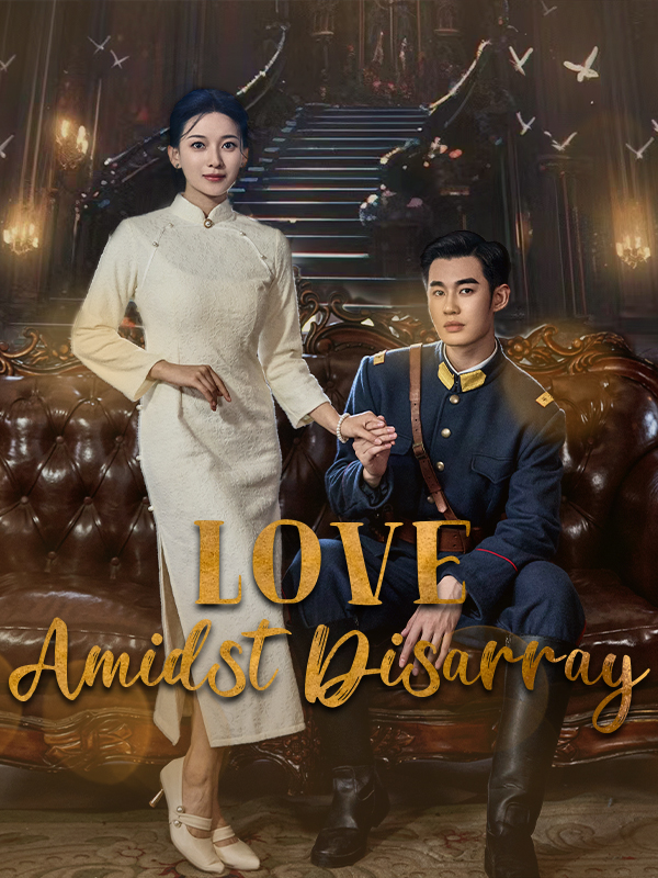 Love Amidst Disarray