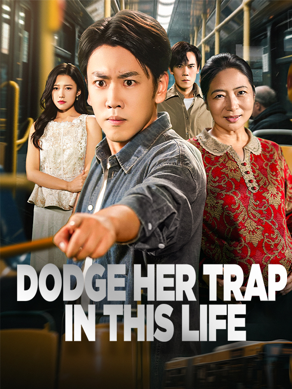 Dodge Her Trap in This Life