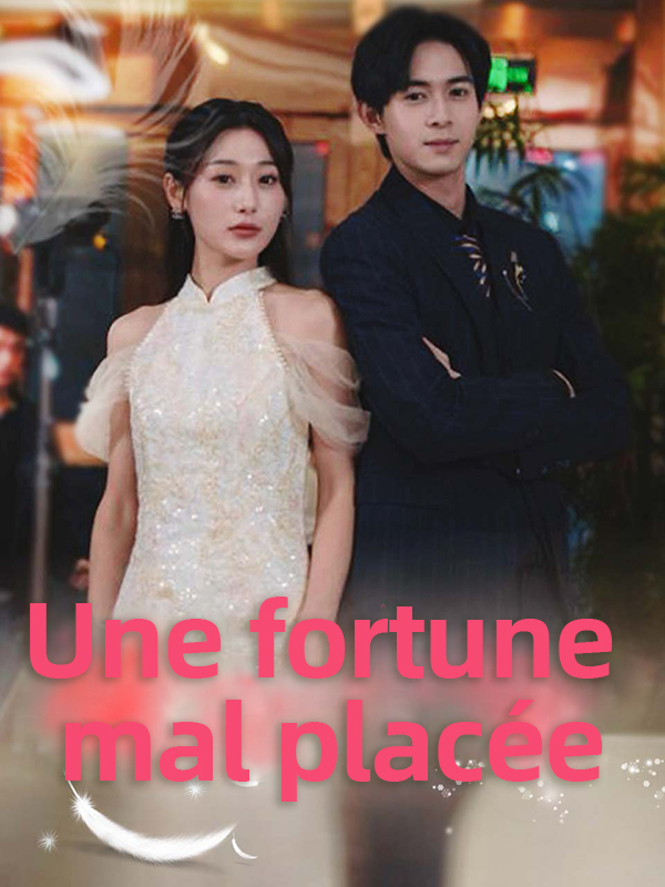 Une fortune mal placée