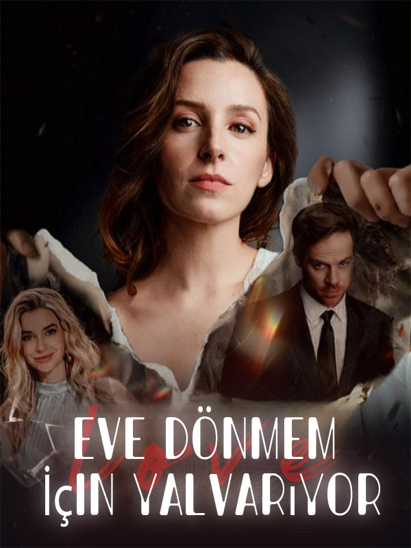 Eve Dönmem İçin Yalvarıyor