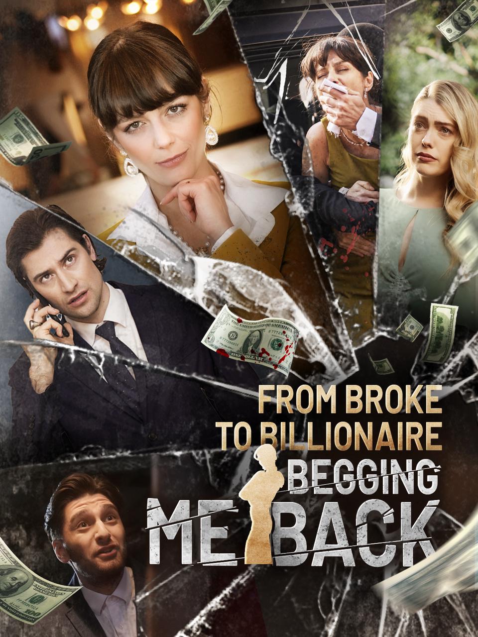 From Broke to Billionaire: Begging Me Back