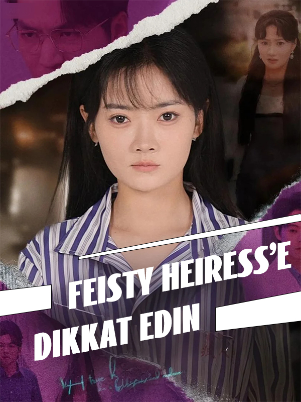 Feisty Heiress'e dikkat edin