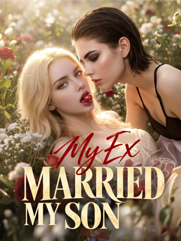 My Ex Married My Son