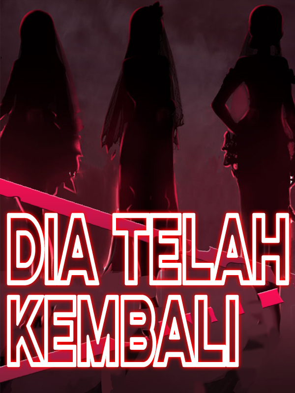 Dia telah kembali