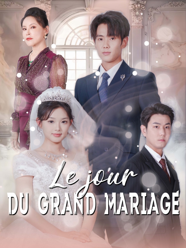 Le jour du grand mariage