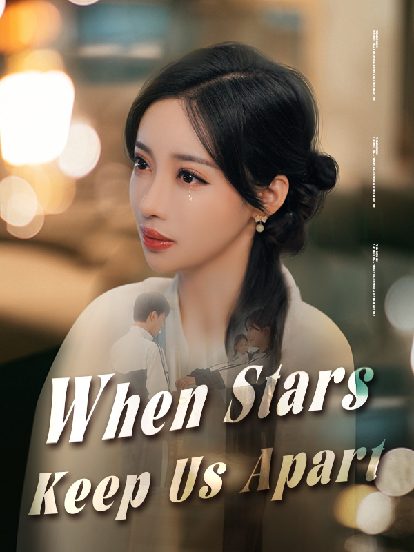 When Stars Keep Us Apart