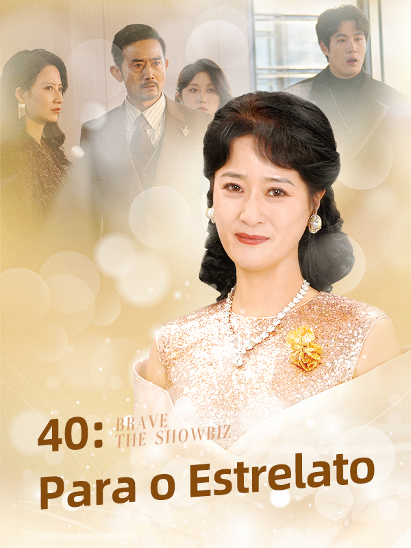 40: Para o Estrelato
