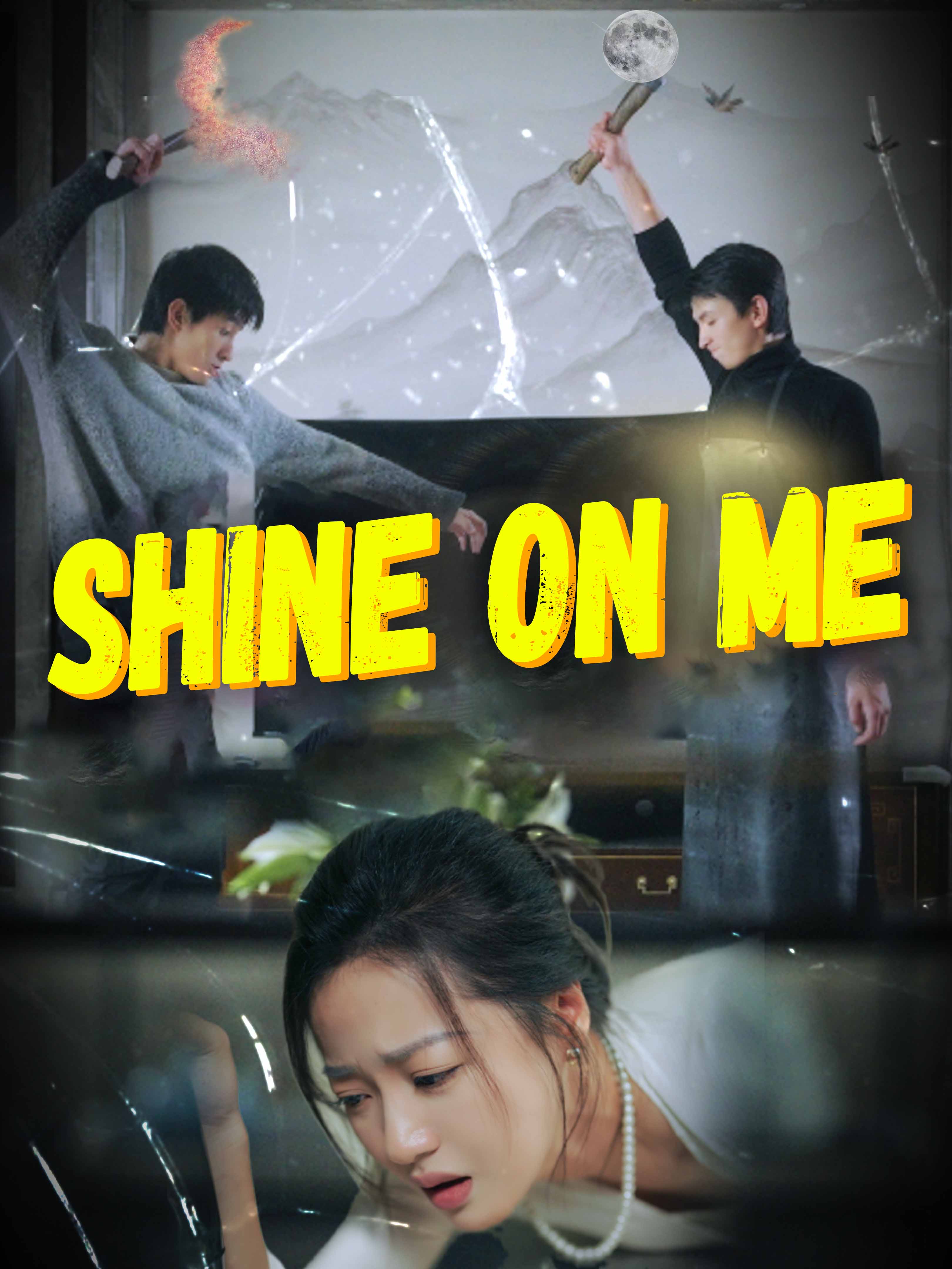 Shine On Me