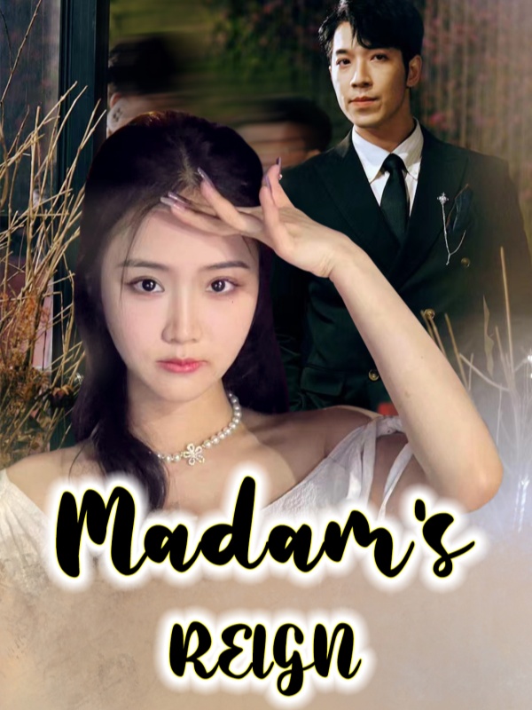 Madam's Reign