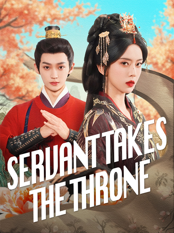 Servant Takes the Throne