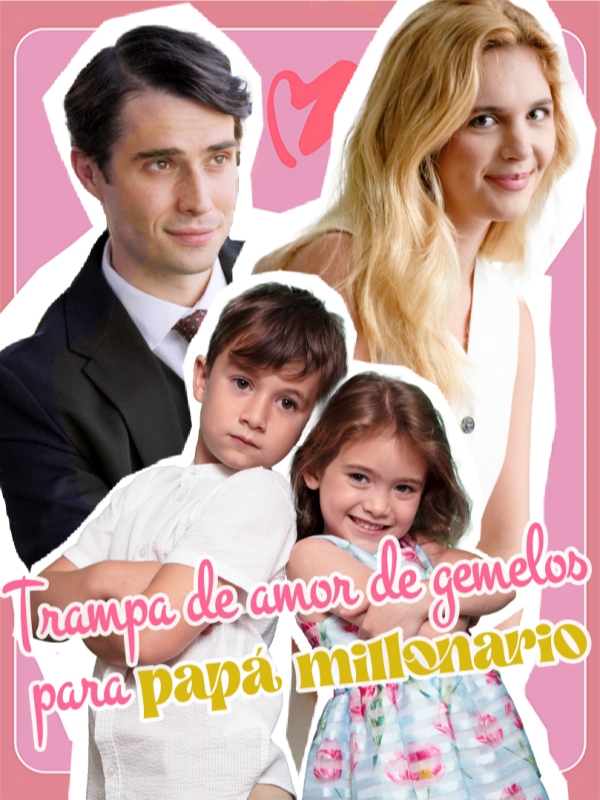 Trampa de amor de gemelos para papá millonario