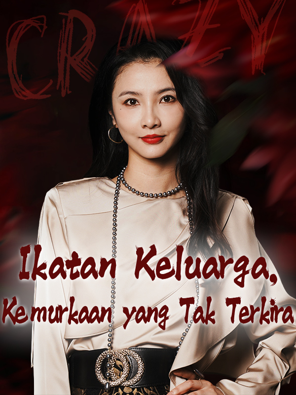 Ikatan Keluarga, Kemurkaan yang Tak Terkira