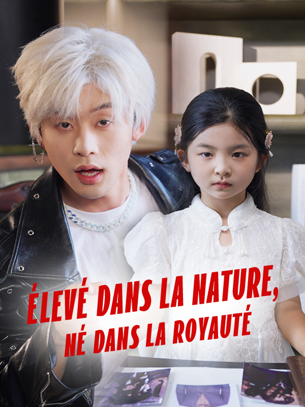 Élevé dans la nature, né dans la royauté