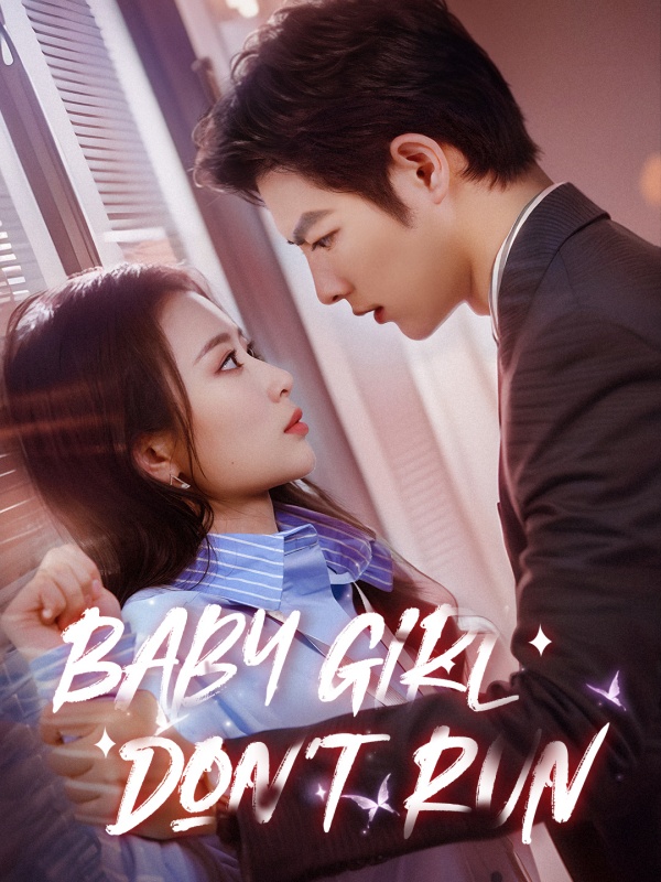 Baby Girl, Don't Run
