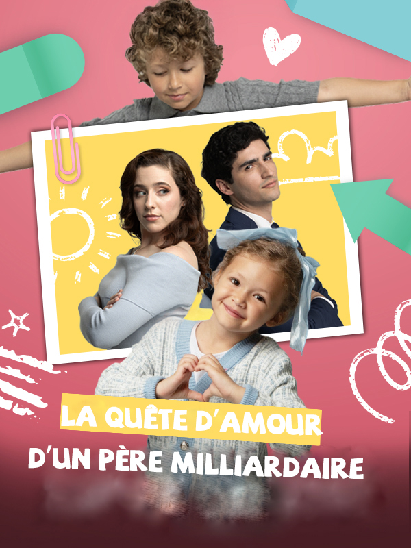 La quête d'amour d'un père milliardaire