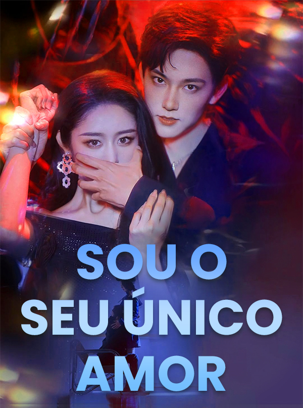 Sou o seu único amor