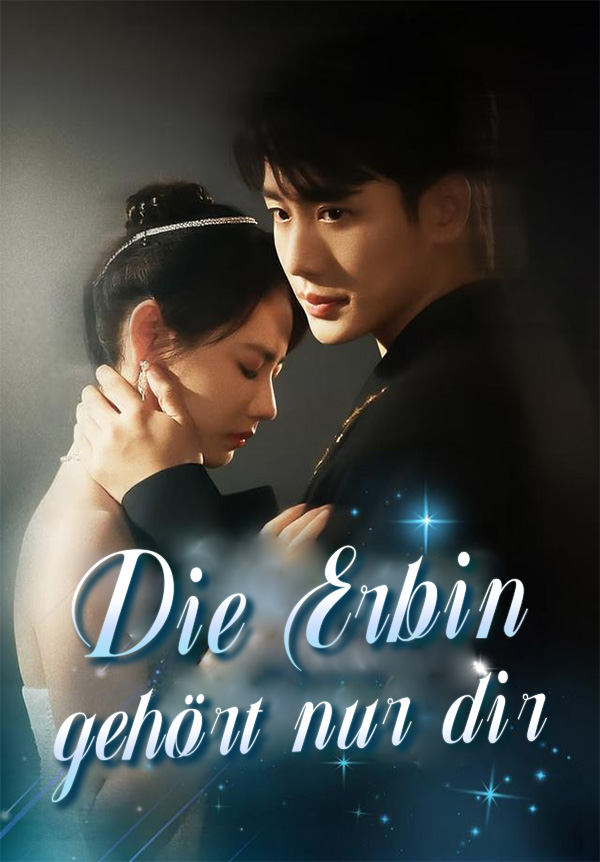 Die Erbin gehört nur dir