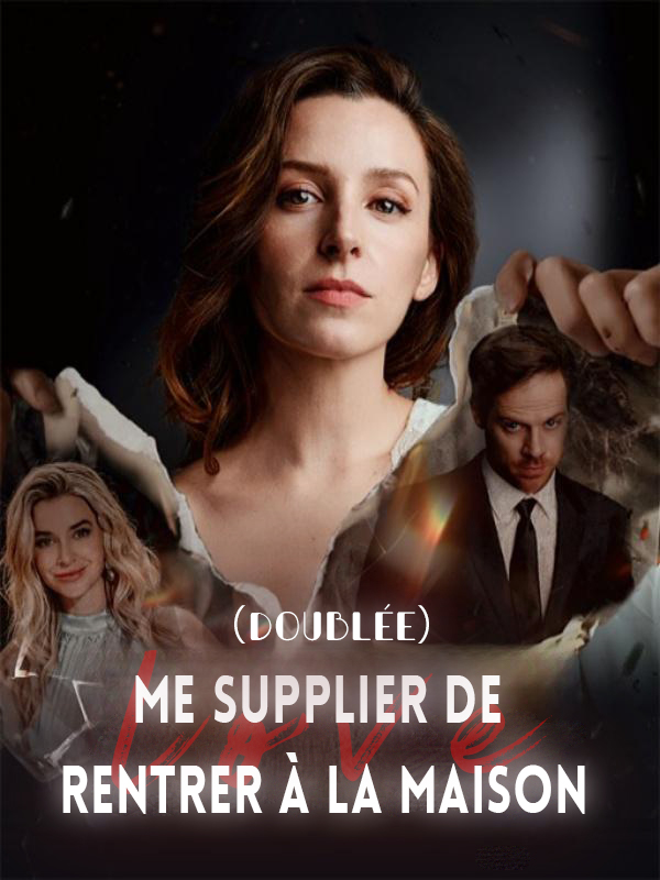 Couverture de Me supplier de rentrer à la maison (Doublée)