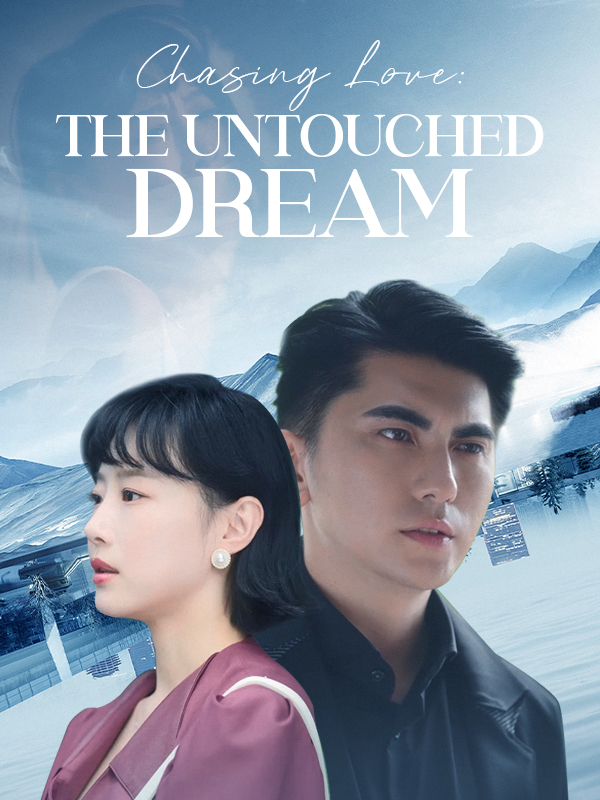 Chasing Love: The Untouched Dream