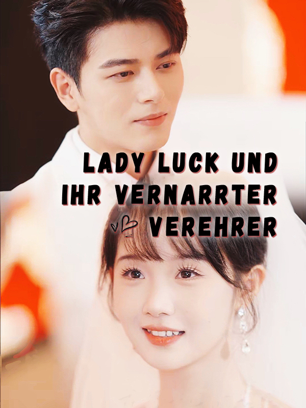 Lady Luck und ihr vernarrter Verehrer