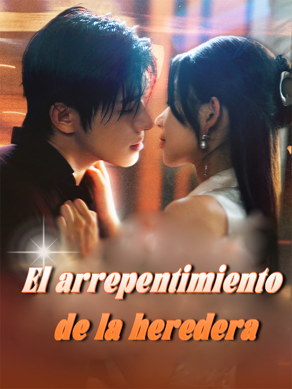 El arrepentimiento de la heredera