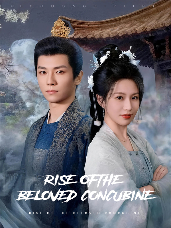 Rise of the Beloved Concubine