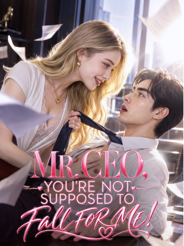 Poster Mr. CEO, You're Not Supposed to Fall for Me!