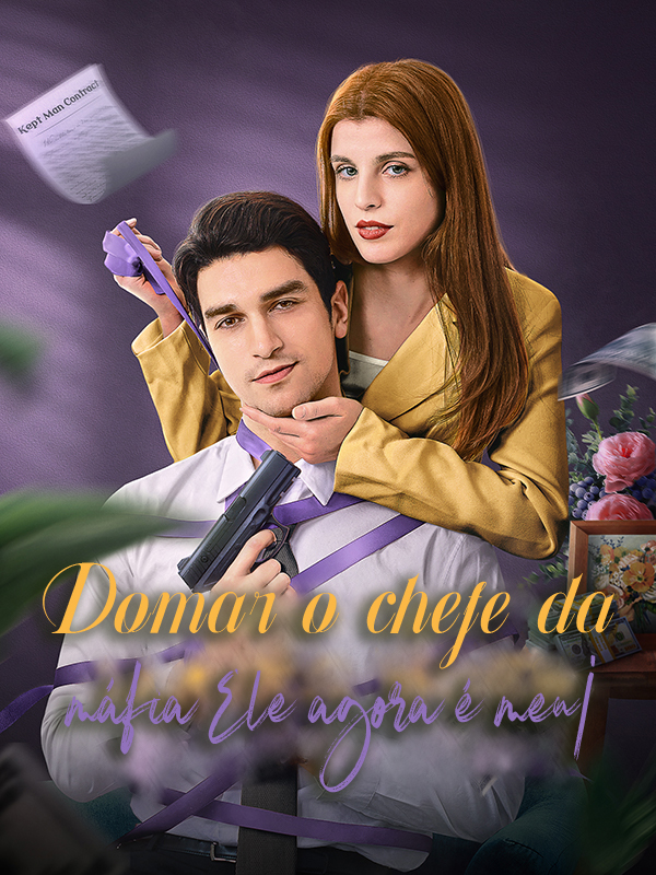 Domar o chefe da máfia Ele agora é meu!