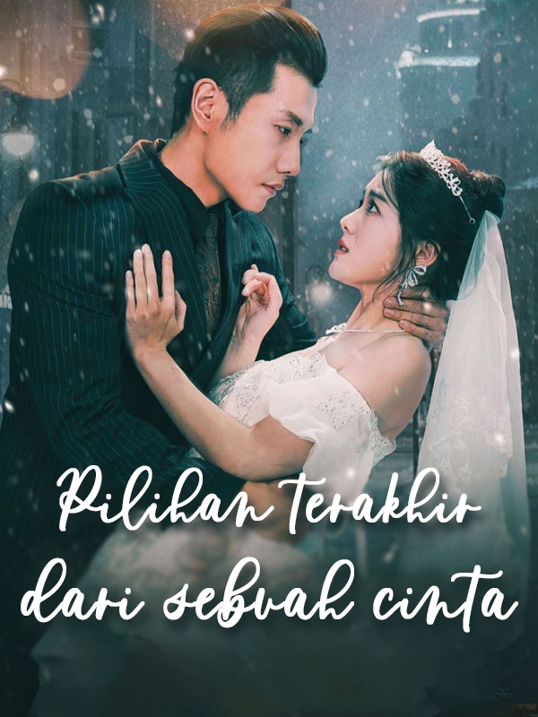 Pilihan terakhir dari sebuah cinta