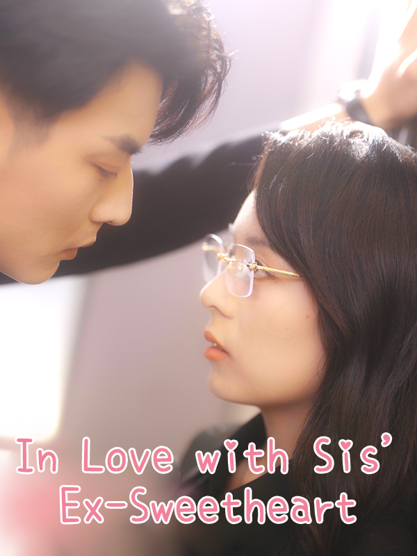 In Love with Sis' Ex-Sweetheart