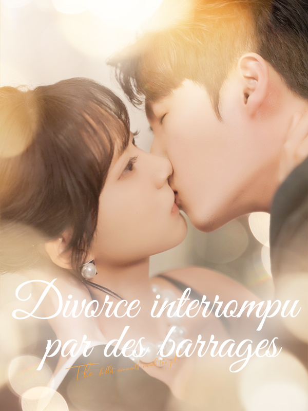 Divorce interrompu par des barrages