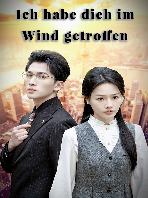 Ich habe dich im Wind getroffen