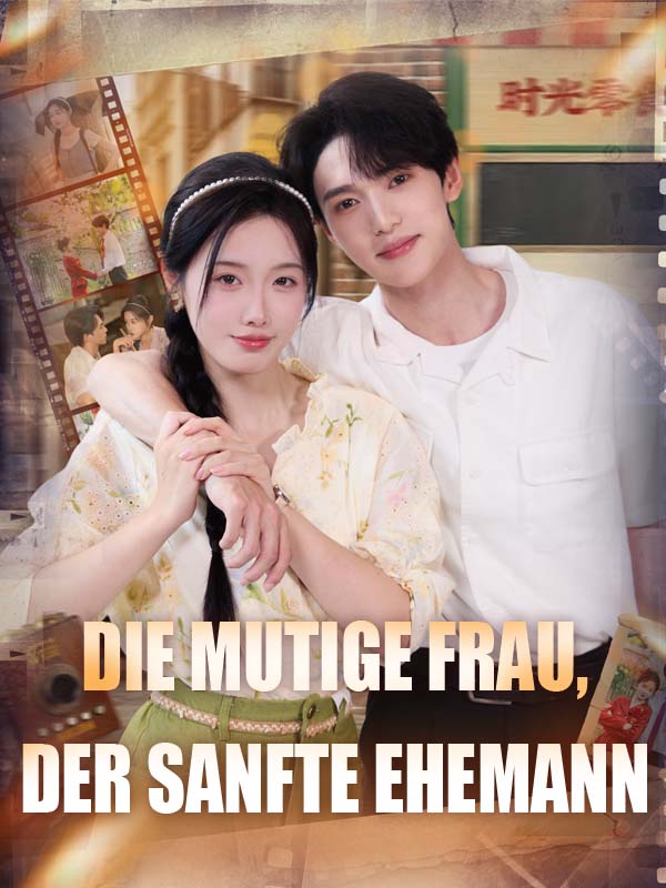 Die mutige Frau, der sanfte Ehemann