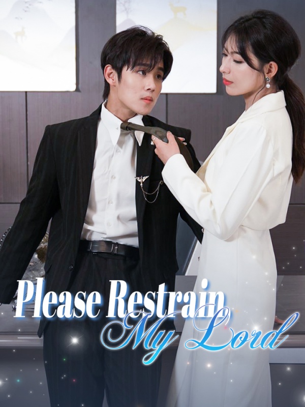 Please Restrain, My Lord
