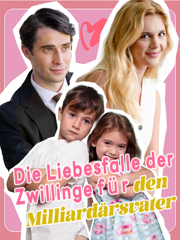 Die Liebesfalle der Zwillinge für den Milliardärsvater