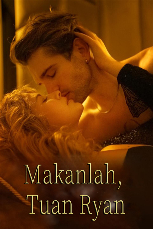 Makanlah, Tuan Ryan