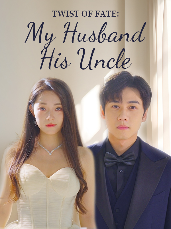Twist of Fate: My Husband, His Uncle