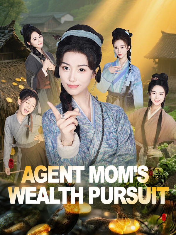 Agent Mom's Wealth Pursuit