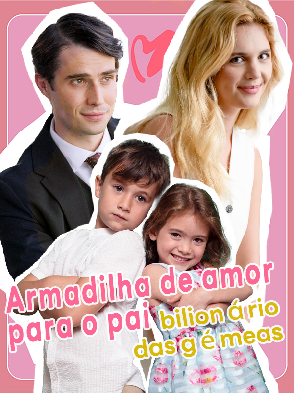 Armadilha de amor para o pai bilionário das gémeas