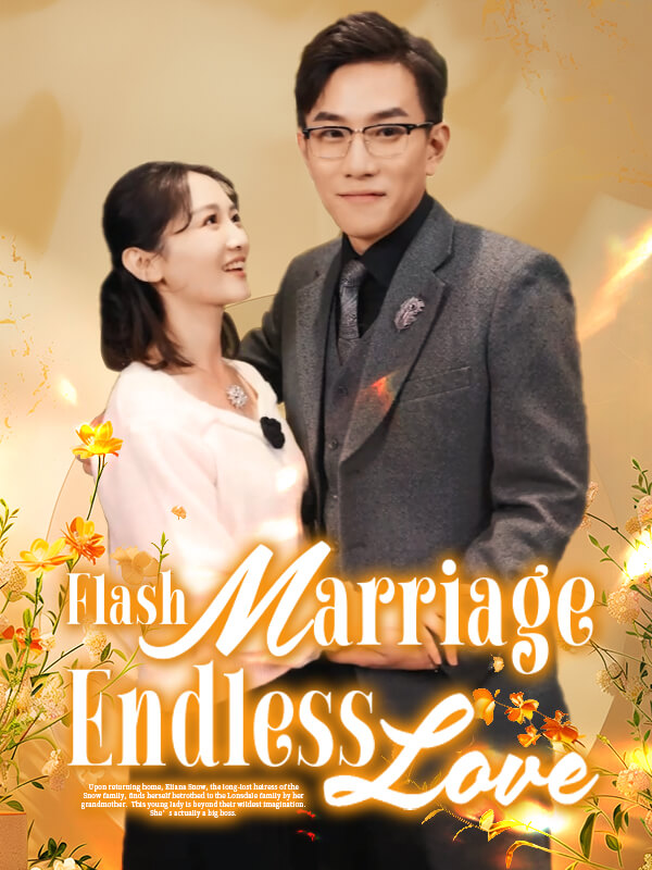 Flash Marriage, Endless Love