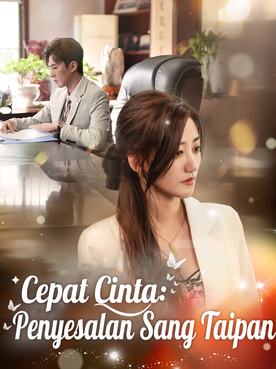 Cepat Cinta: Penyesalan Sang Taipan
