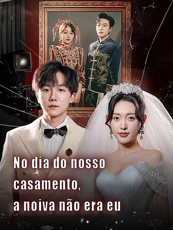 No dia do nosso casamento, a noiva não era eu
