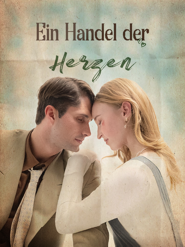 Ein Handel der Herzen