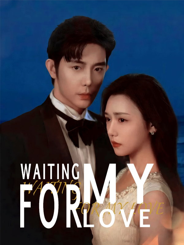 Waiting for My Love