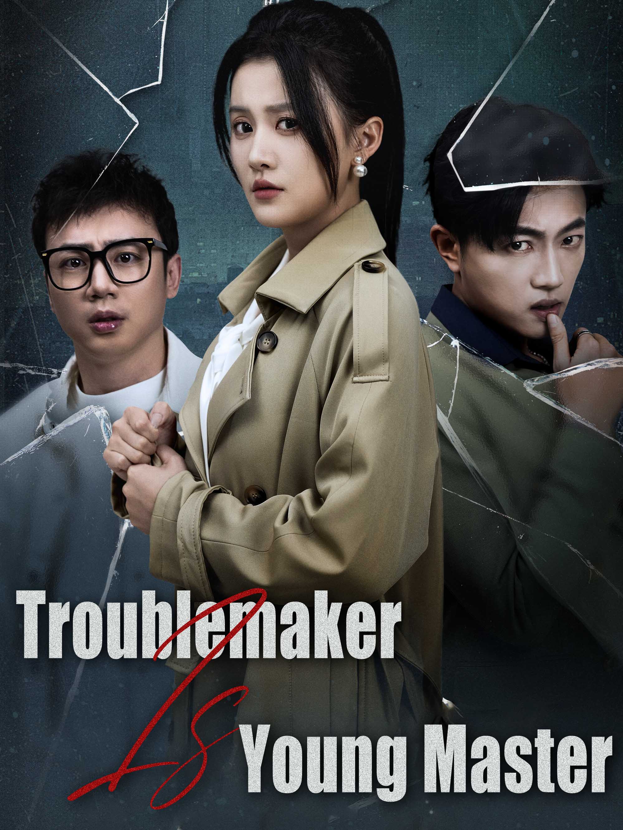 Troublemaker Is Young Master