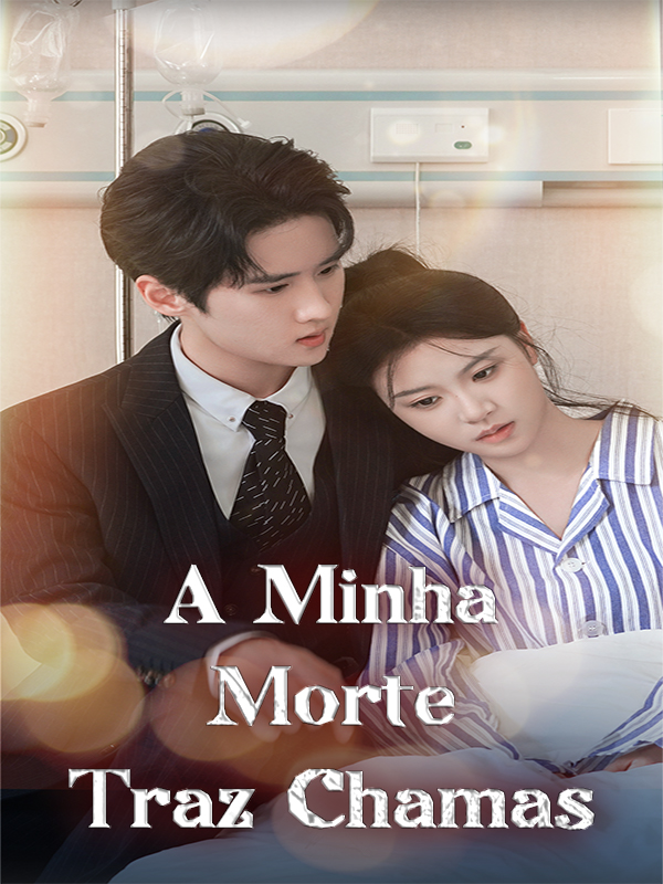 A Minha Morte Traz Chamas